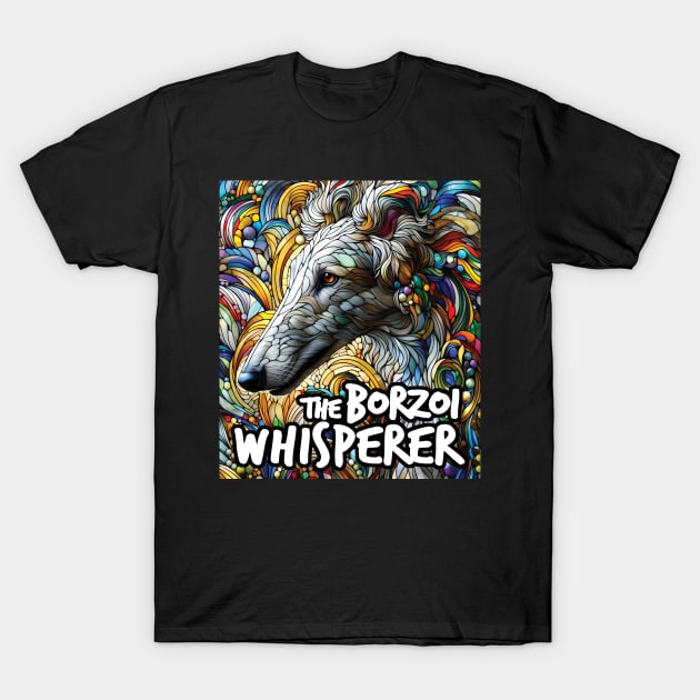 The borzoi whisperer. I love borzois. T-Shirt by MrPila